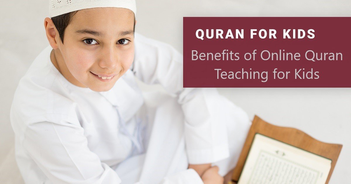 benefits of online Quran Learning for kids