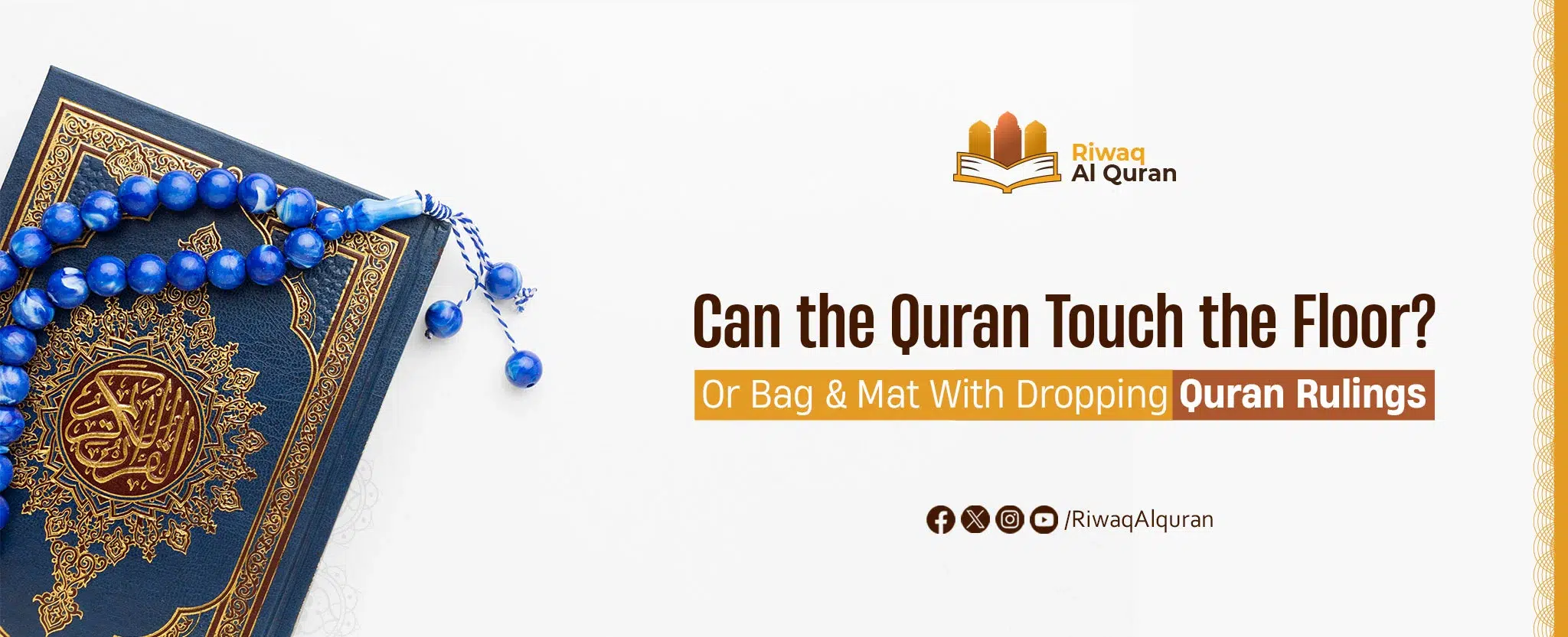 Can the Quran Touch the Floor? Or Bag & Mat With Dropping Quran Rulings