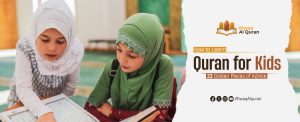 How to Learn Quran for Kids: 23 Golden Pieces of Advice How to Learn Quran with Tajweed? 10+ Steps and Tips