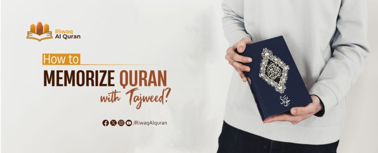 How to Memorize the Quran with Tajweed