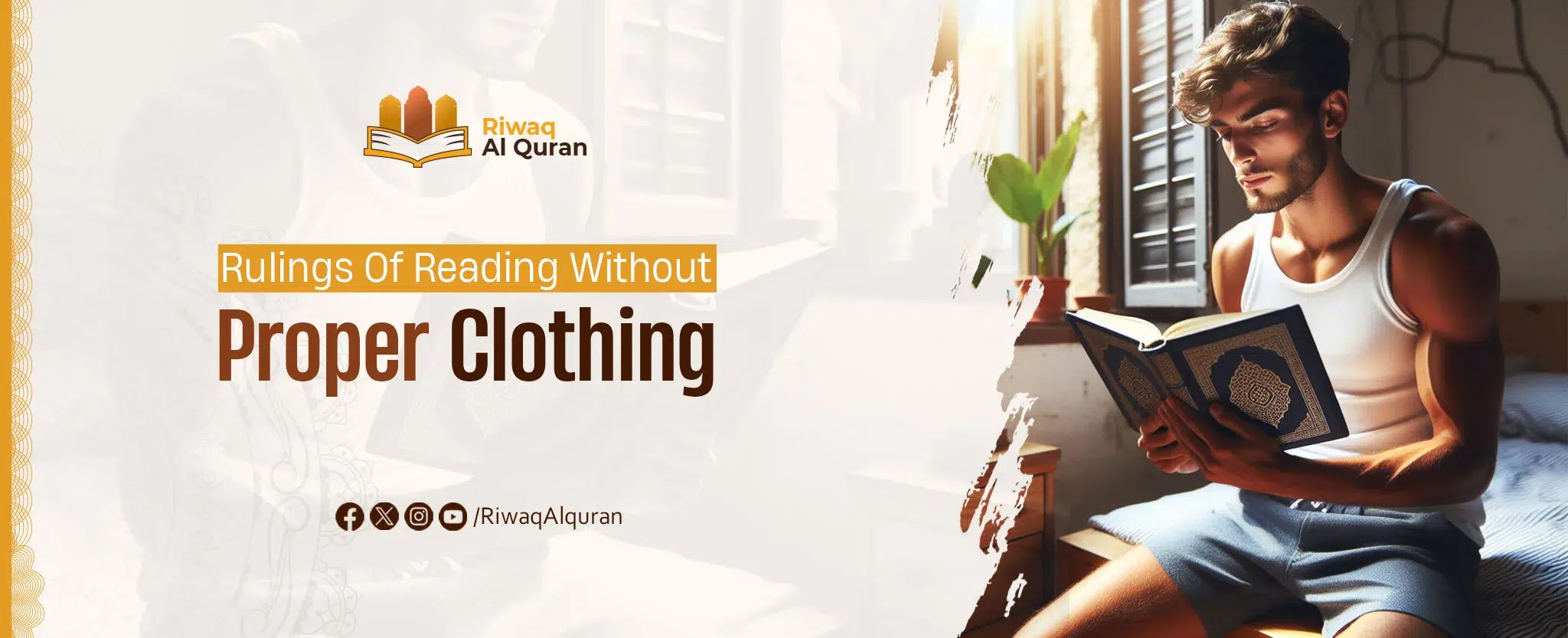 Rulings Of Reading the Quran without Proper Clothing (Shorts On, shirt, And More)