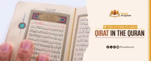 15 Tips on How to Learn Qirat of the Quran?