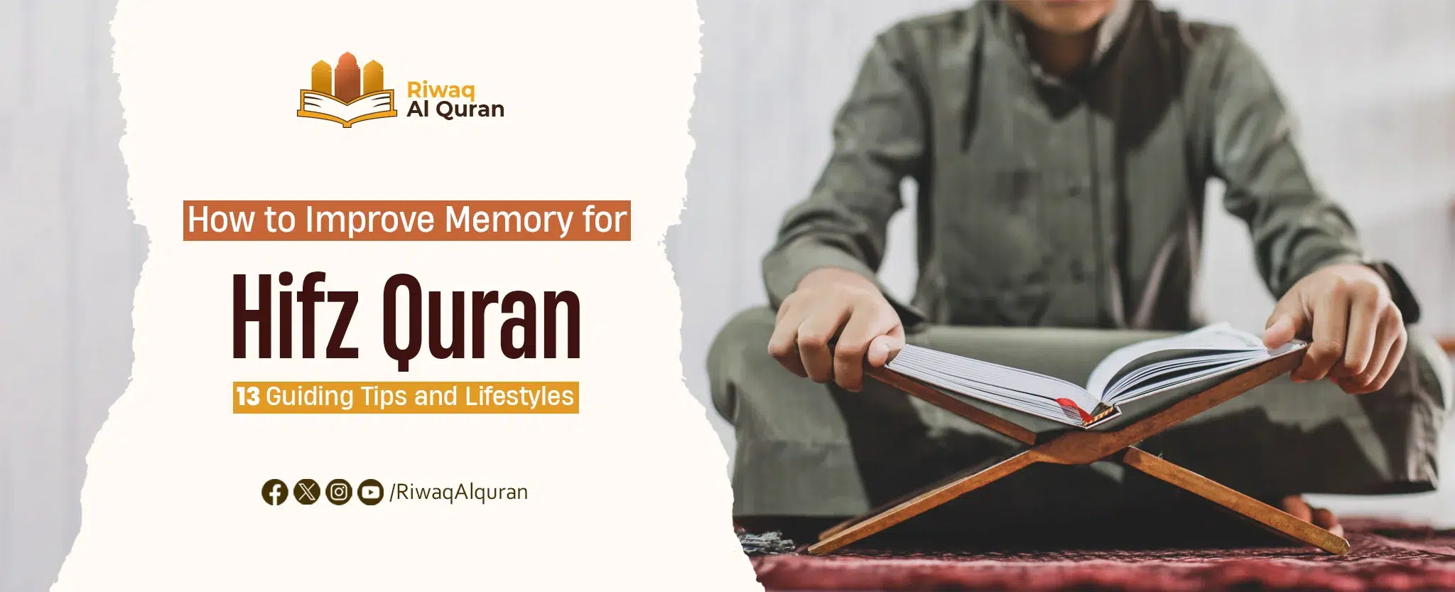 How to Improve Memory for Hifz Quran: 13 Guiding Tips and Lifestyles
