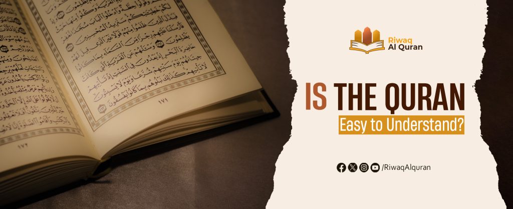 Is The Quran Easy To Understand? What Is The Easiest Way To Understand ...