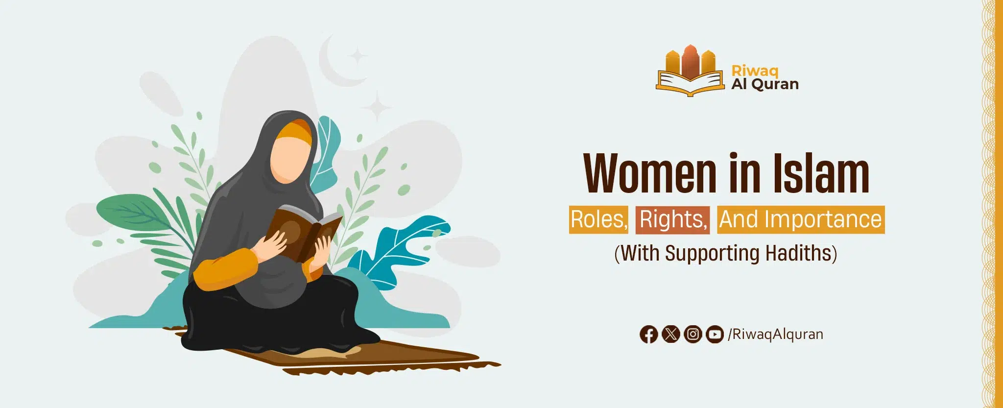 Women in Islam: Roles, Rights, Importance, And Hadiths