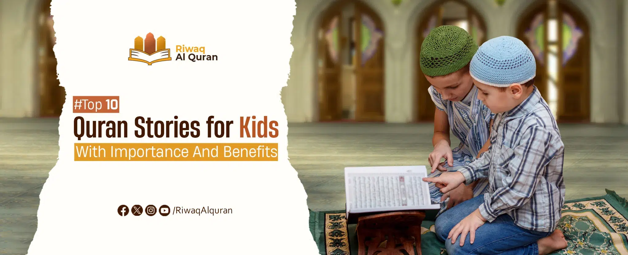Top 10 Quran Stories for Kids With Importance And Benefits