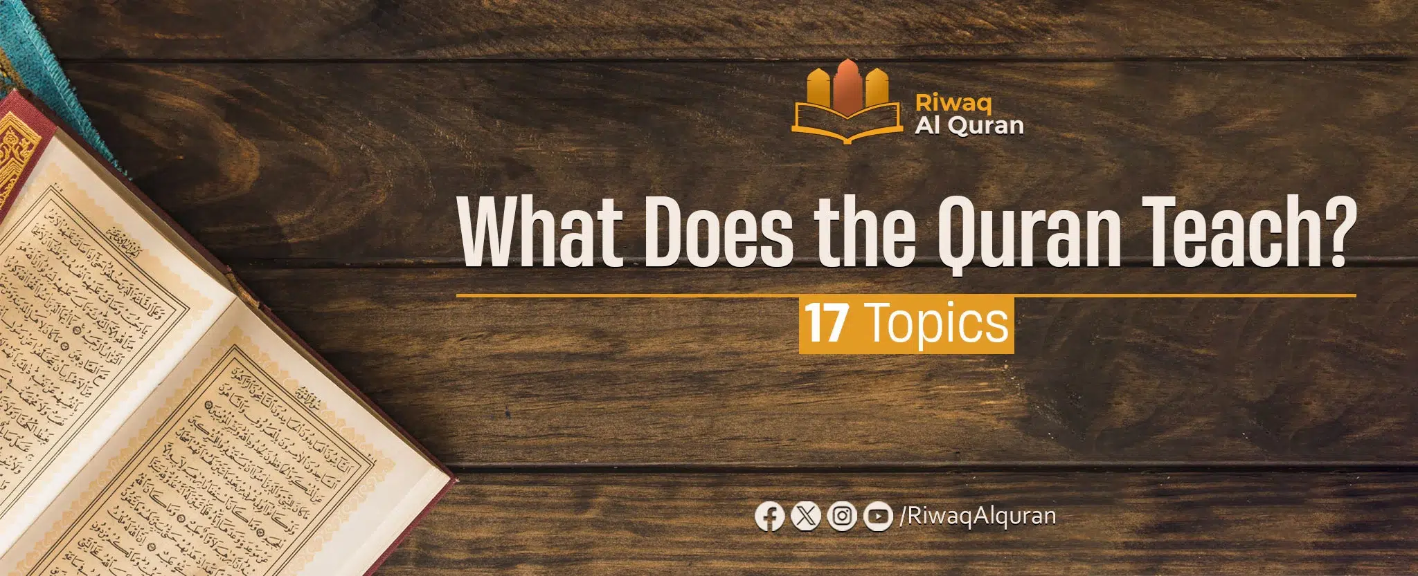 What Does the Quran Teach? Top 17 Teachings From The Quran