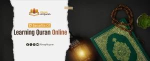 17 Benefits Of Learning Quran Online