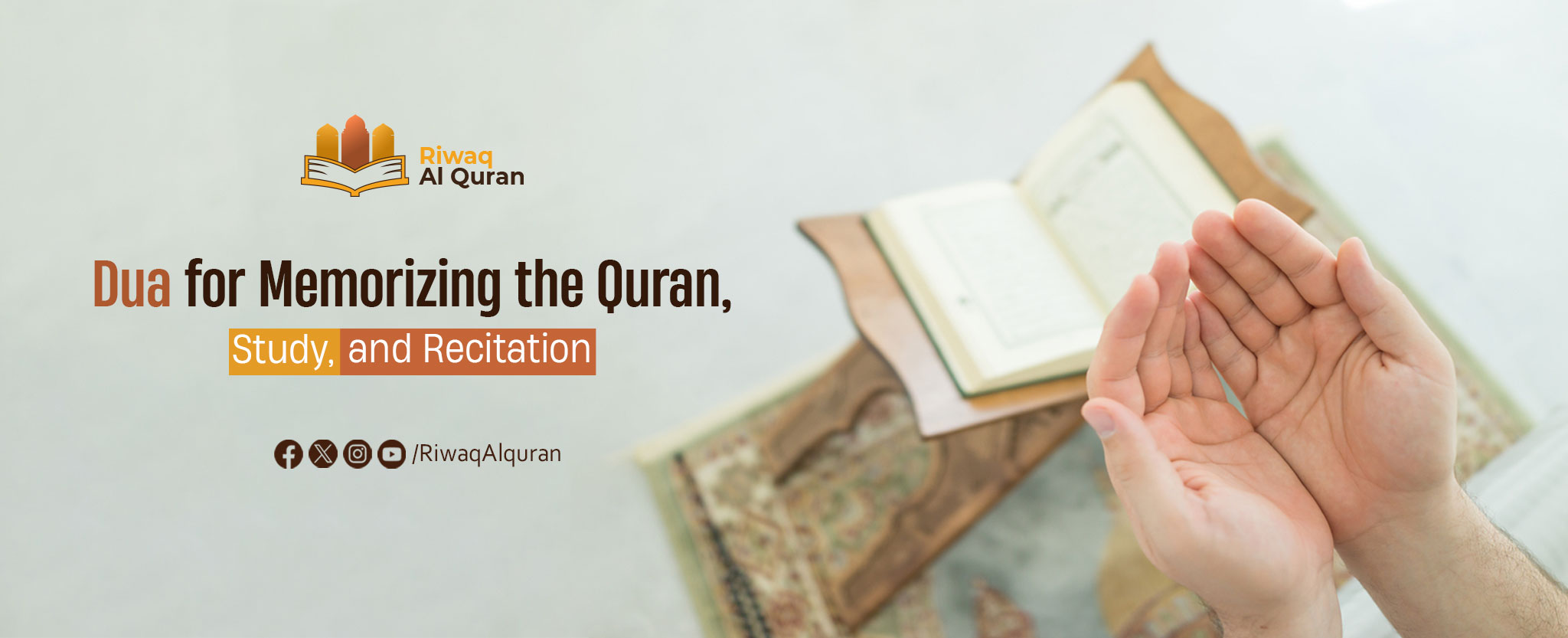 Dua for Memorizing the Quran, Study, and Recitation