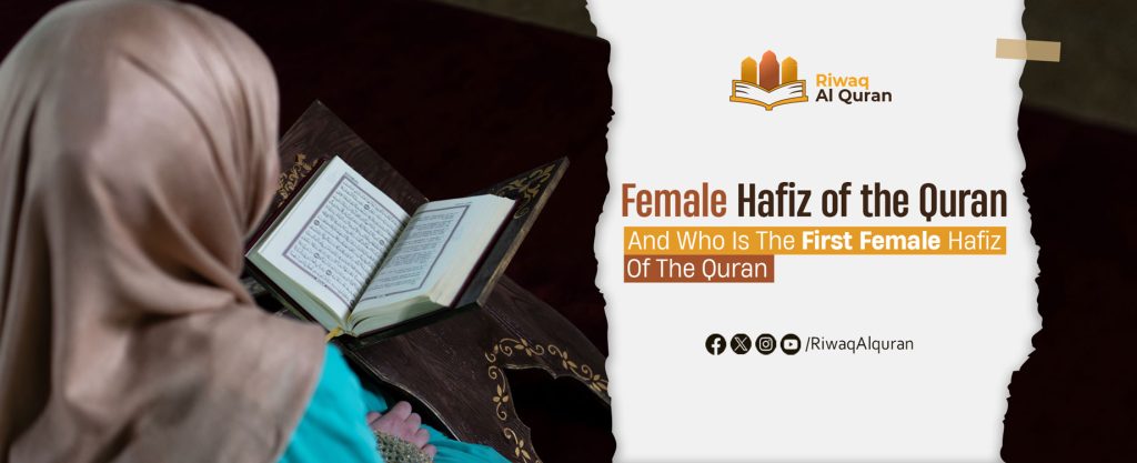 Female Hafiz Of The Quran: Can A Girl Be Hafiz? - Riwaq Al Quran