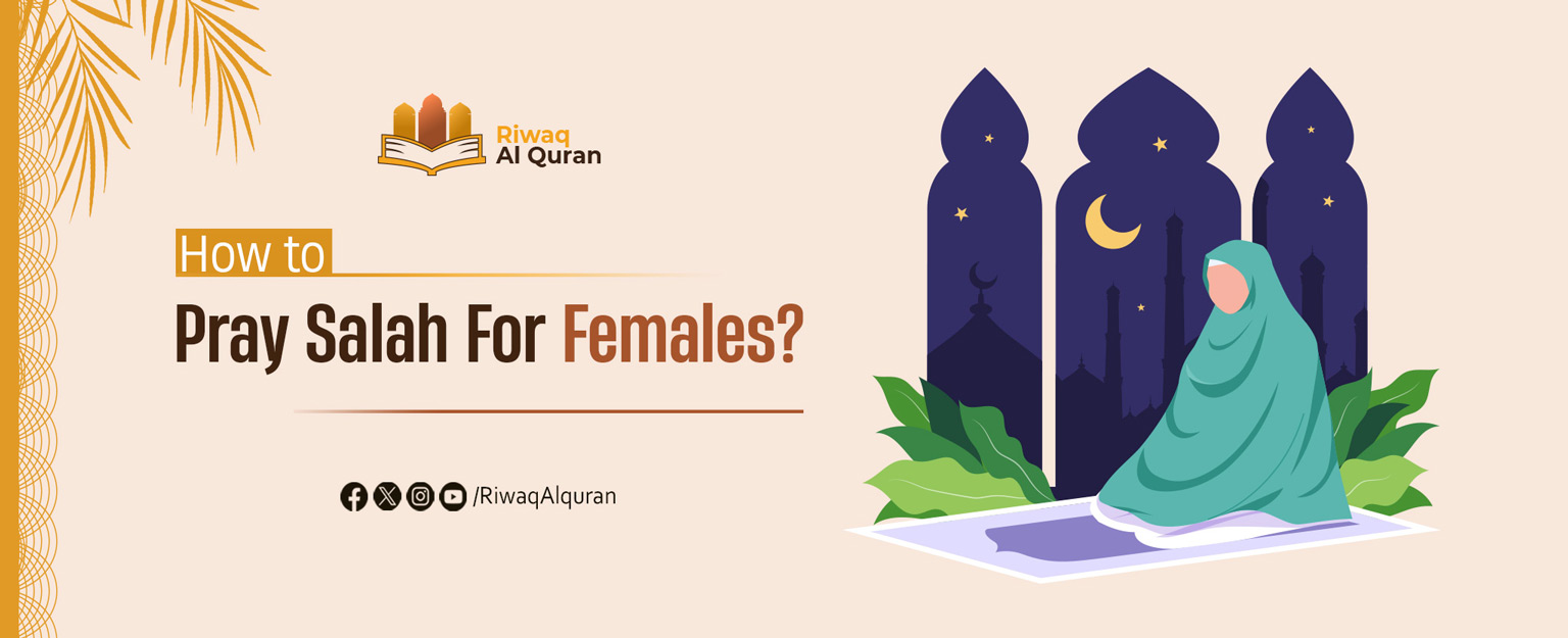 How To Pray Salah For Females?