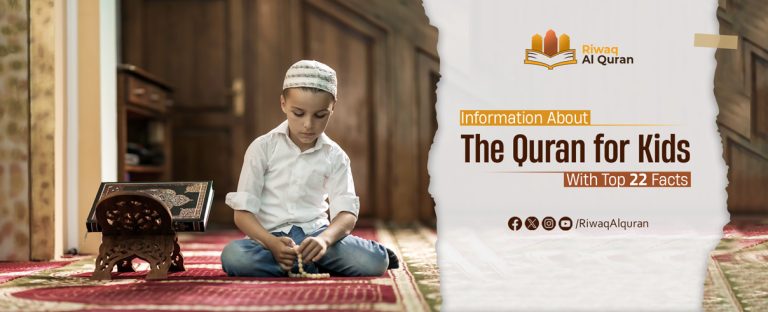 Information About the Quran for Kids With Top 22 Facts