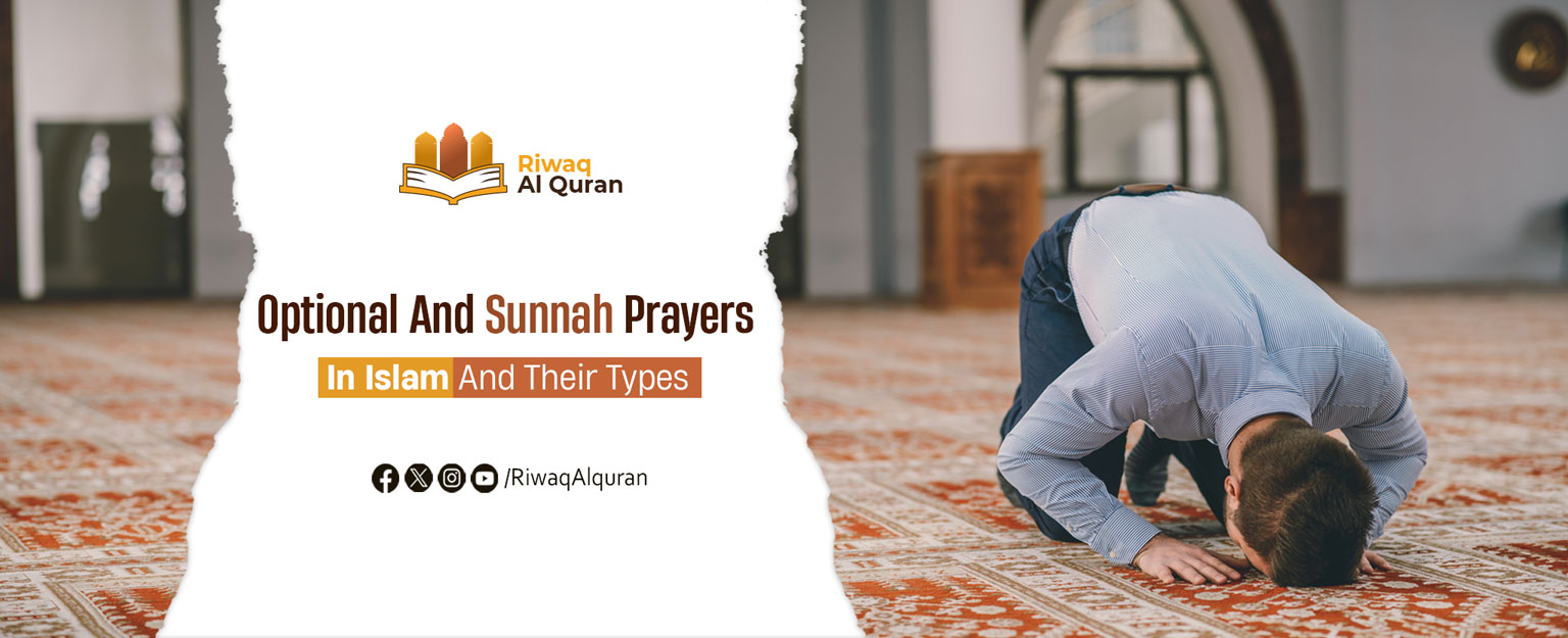 Optional And Sunnah Prayers in Islam And Their Types