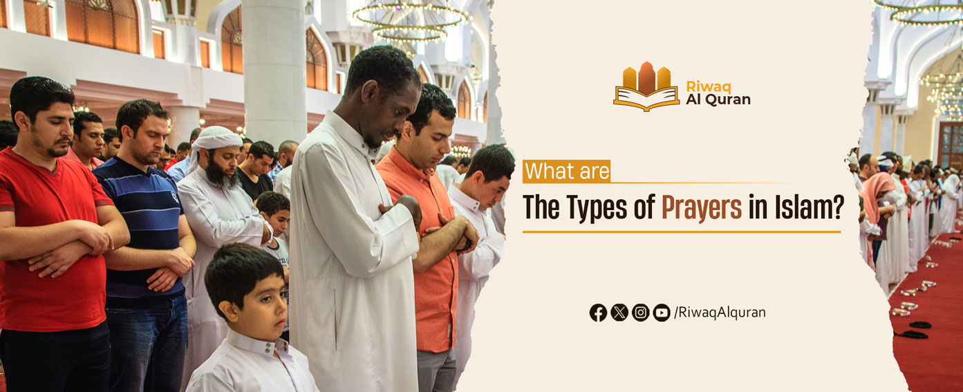The 3 Types of Prayers in Islam