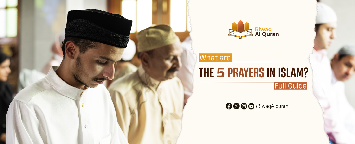 what are the 5 Prayers in Islam? Full Guide