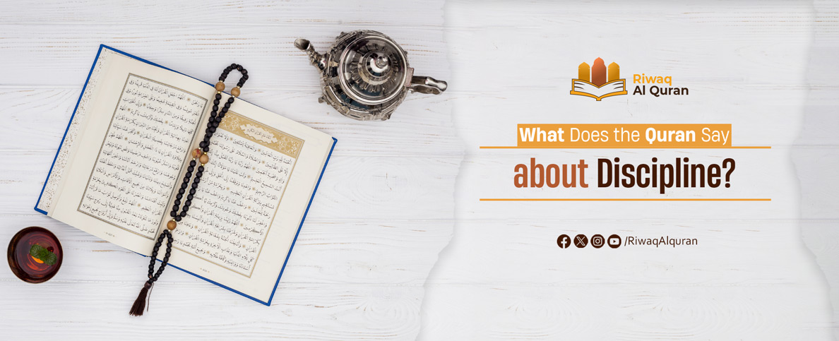 What Does the Quran Say About Discipline?