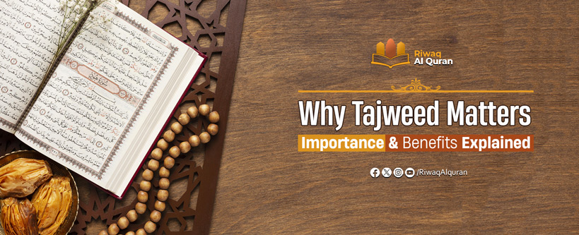 Benefits of Tajweed