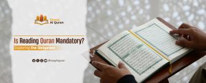 Is Reading The Quran Mandatory