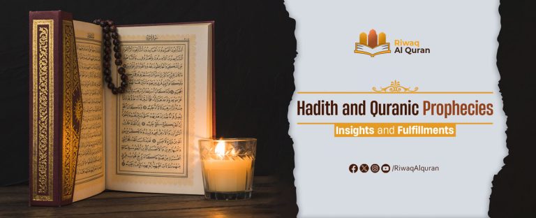 Quran Prophecies And Hadith Prophecies