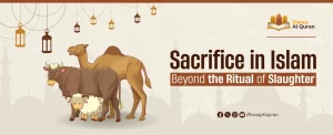 The Islamic Ritual Of Sacrifice(Qurbai)