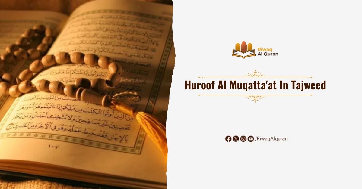 Huroof Al Muqatta'at In Tajweed