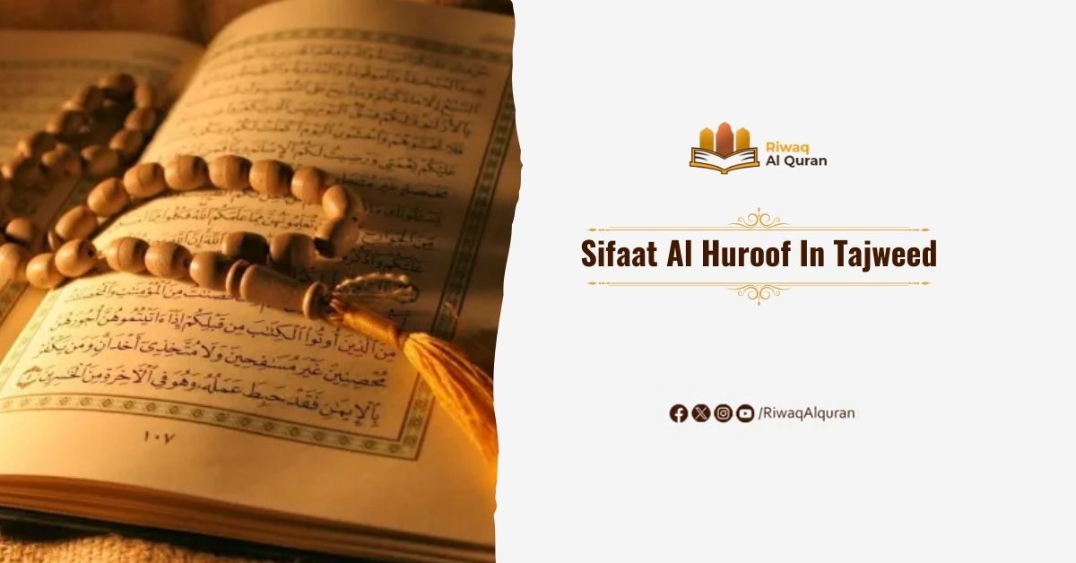 Sifaat Al Huroof In Tajweed
