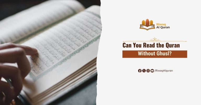 Can You Read the Quran Without Ghusl