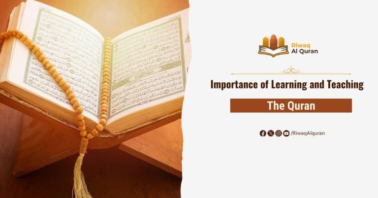 Importance of Learning and Teaching the Quran