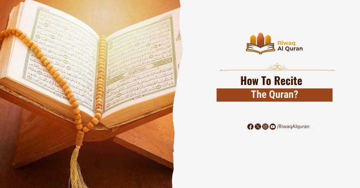 How To Recite The Quran