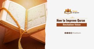 How to Improve Quran Recitation Voice