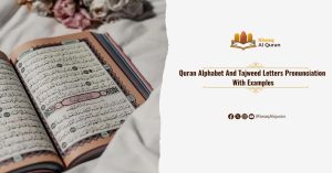Quran Alphabet And Tajweed Letters Pronunciation With Examples