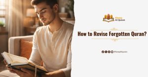 How to Revise Forgotten Quran?