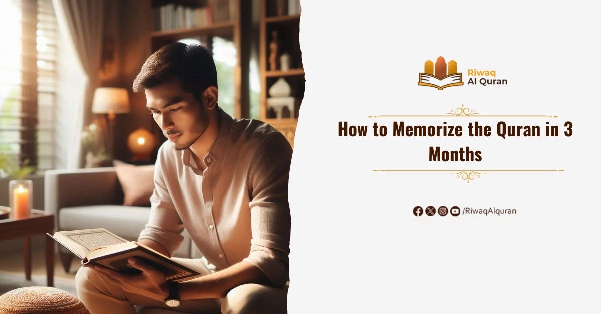 How to Memorize the Quran in 3 Months
