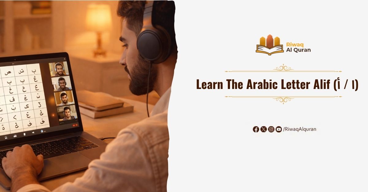 Learn The Arabic Letter Alif (ا / أ)