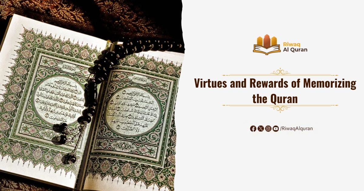 Virtues and Rewards of Memorizing the Quran