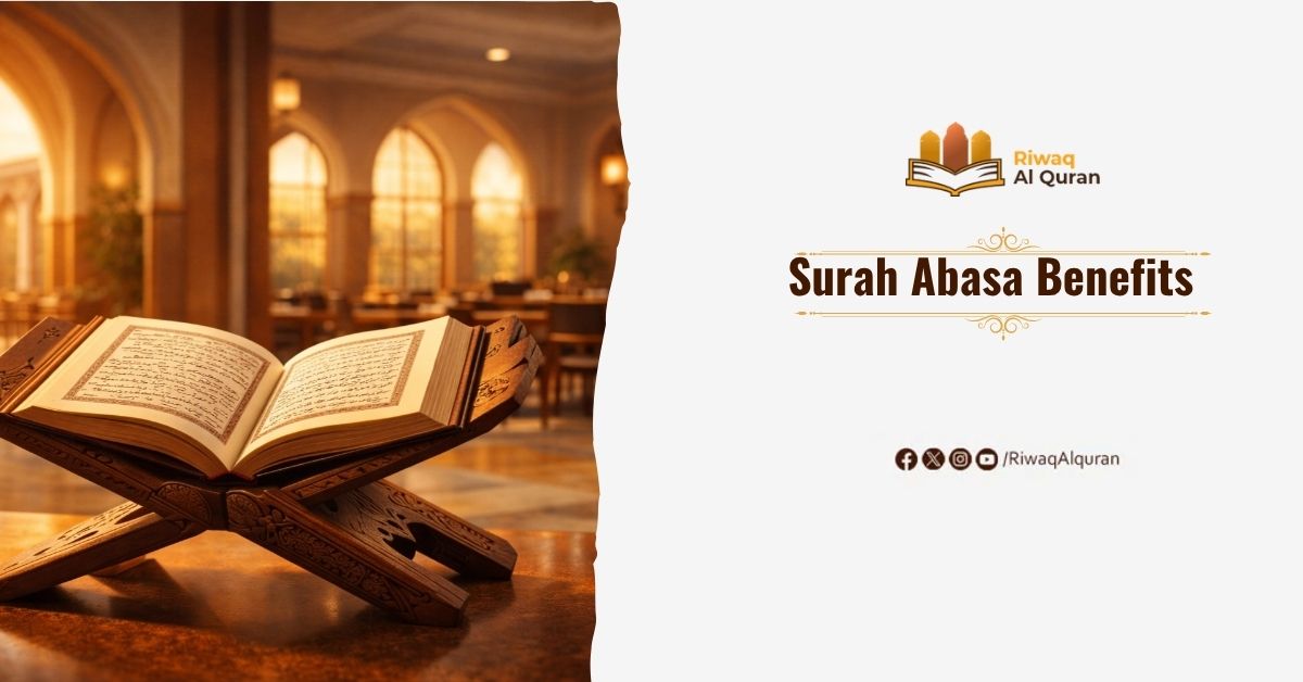 Surah Abasa Benefits