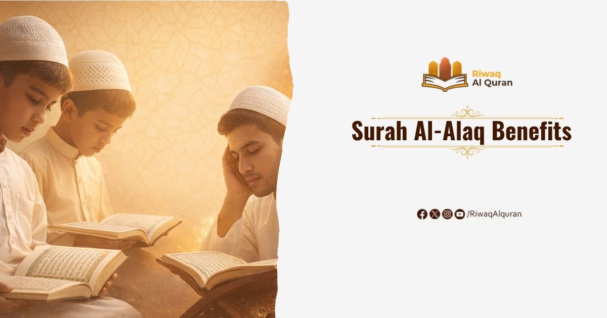 Surah Al-Alaq Benefits