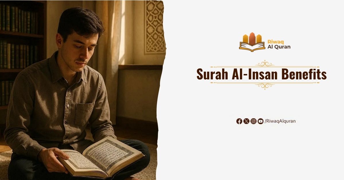 Surah Al-Insan Benefits