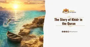 The Story of Khidr in the Quran